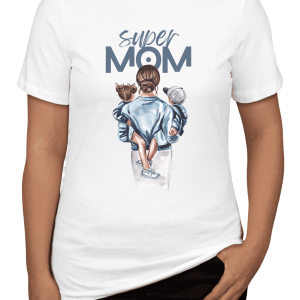 Super Mom Round Neck T-Shirt