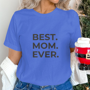 Single Side Best Mom Ever Design Printed - Blue T-Shirt - Rounded Neck T-Shirt For Women