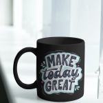 Black Printed Mug- Motivational Make Today Great Printed Mug